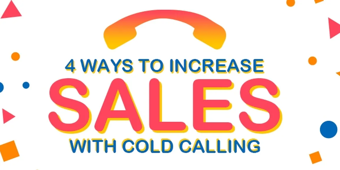 4 Ways to Increase the Sales with Cold Calling
